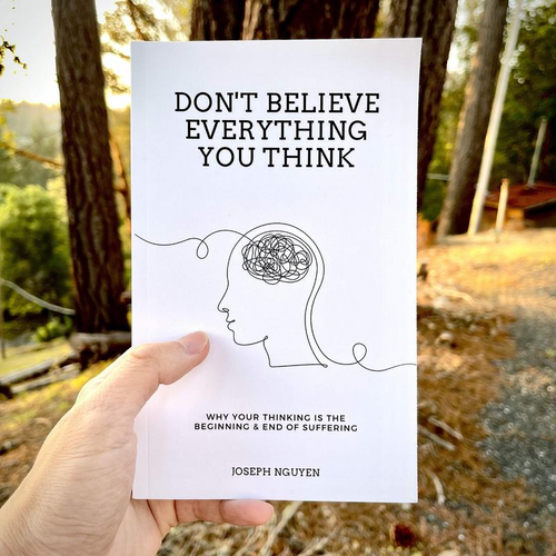 Don't Believe Everything You Think: Why Your Thinking Is The Beginning & End Of Suffering - Paperback