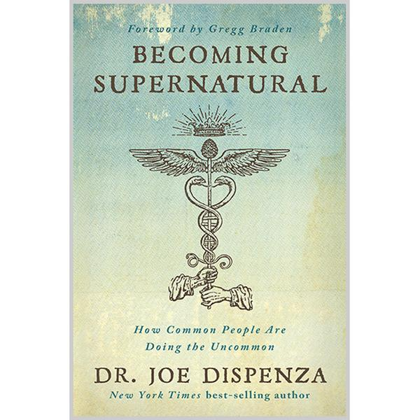Becoming Supernatural: How Common People Are Doing the Uncommon - Paperback