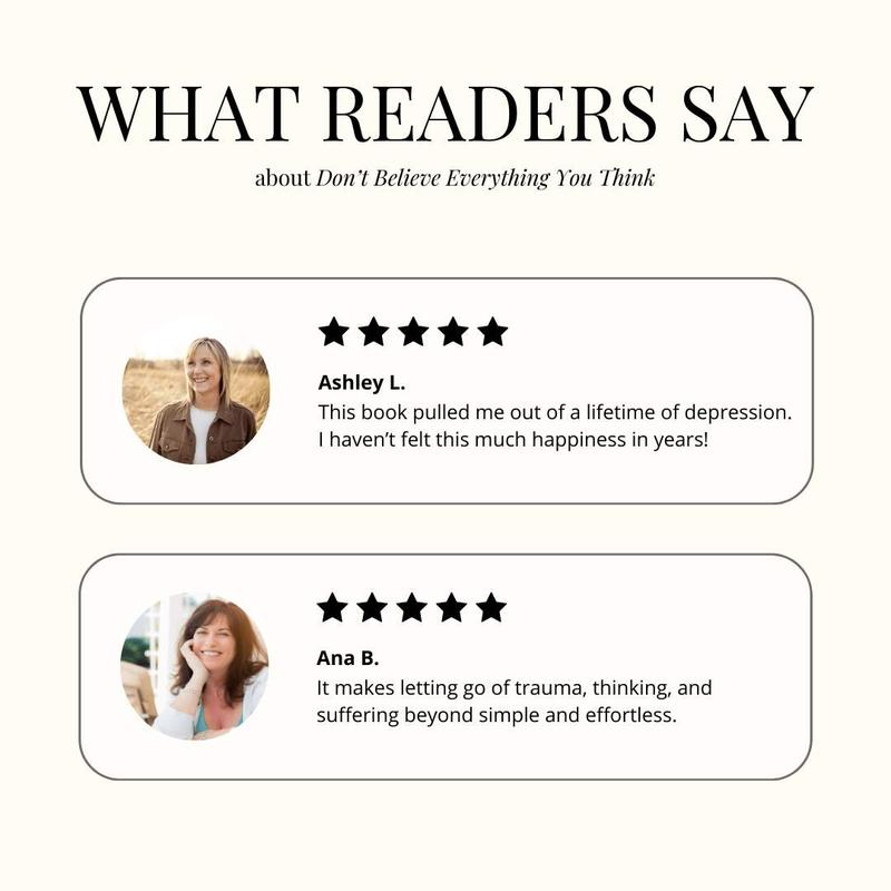 Don't Believe Everything You Think: Why Your Thinking Is The Beginning & End Of Suffering - Paperback